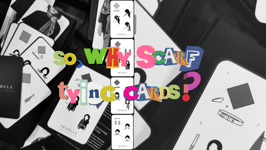 Why choose SKARELE scarf tying cards?